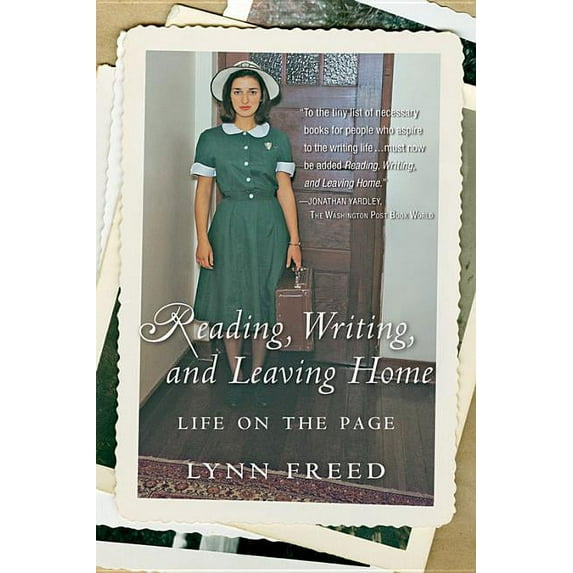 Reading, Writing, and Leaving Home: Life on the Page, (Paperback)