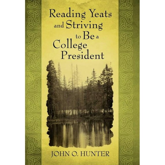 Reading Yeats and Striving to Be a College President