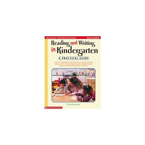 Pre-Owned Reading and Writing in Kindergarten: A Practical Guide: Grade PreK-K (Paperback) 0439222443 9780439222440