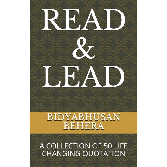 Reading for Better Life: Read & Lead: A Collection of 50 Life Changing Quotation (Paperback)
