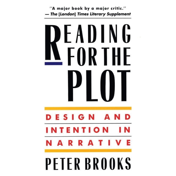 Reading for the Plot: Design and Intention in Narrative (Paperback)