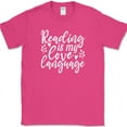 thumbnail image 1 of Reading is My Love Language T-Shirt Funny Book Reader Humor Gift Tee - Pink, 5XL, 1 of 1
