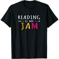 thumbnail image 1 of Reading is my Jam for a Bookworm T-Shirt, 1 of 3