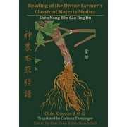 Reading of the Divine Farmers Classic of Materia Medica Shen Nong Ben Cao Jing Du 神農本草 , Paperback