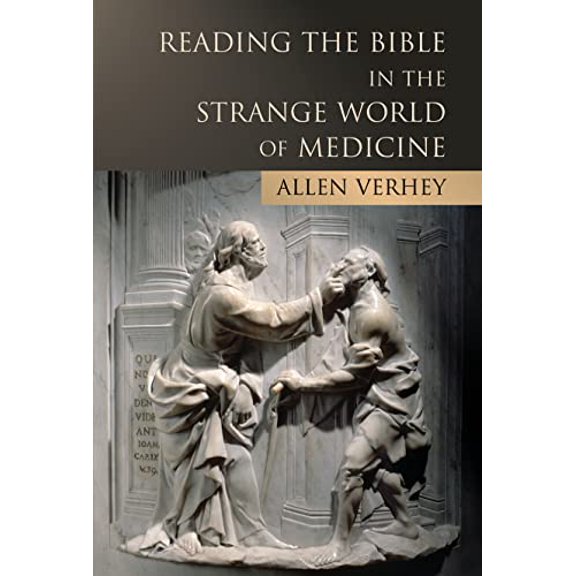 Pre-Owned Reading the Bible in the Strange World of Medicine (Paperback)