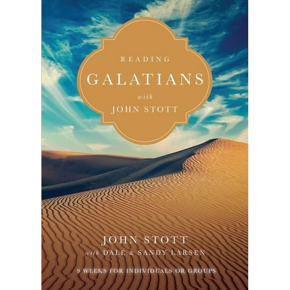 Reading the Bible with John Stott Reading Galatians with John Stott: 9 Weeks for Individuals or Groups, (Paperback)