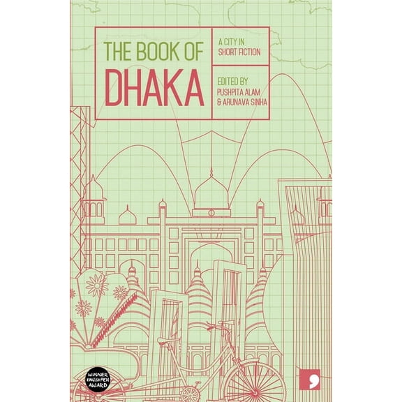 Reading the City: The Book of Dhaka : A City in Short Fiction (Paperback)