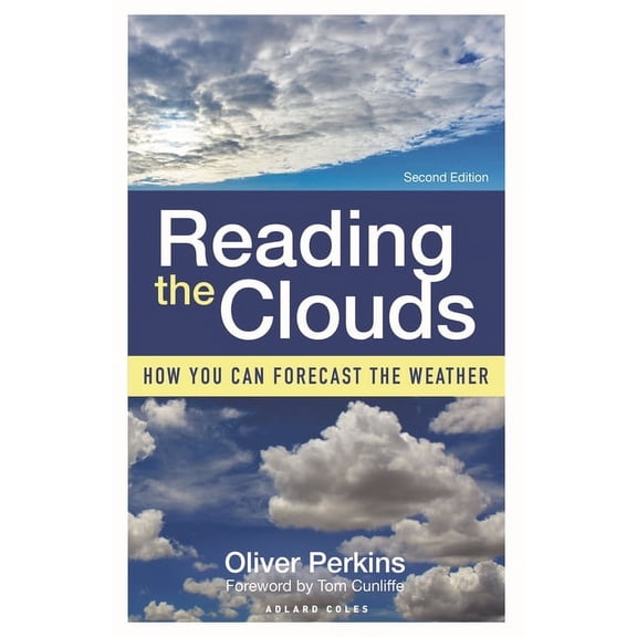 Reading the Clouds: How You Can Forecast the Weather, (Paperback)
