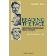 Reading the Face Understanding a Persons Character Through Physiognomy, Paperback