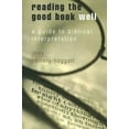 thumbnail image 1 of Pre-Owned Reading the Good Book Well: A Guide to Biblical Interpretation (Paperback) 0687642752 9780687642755, 1 of 1