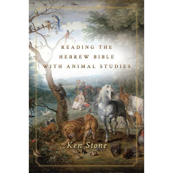 Reading the Hebrew Bible with Animal Studies (Paperback)