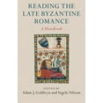thumbnail image 1 of Reading the Late Byzantine Romance: A Handbook, (Paperback), 1 of 1