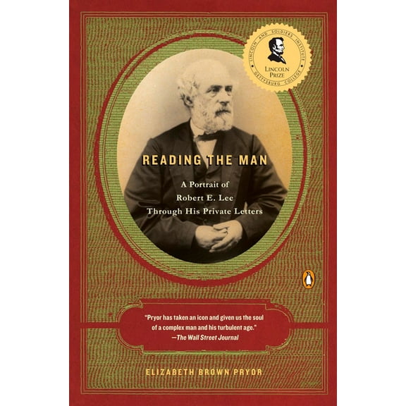 Reading the Man: A Portrait of Robert E. Lee Through His Private Letters, (Paperback)