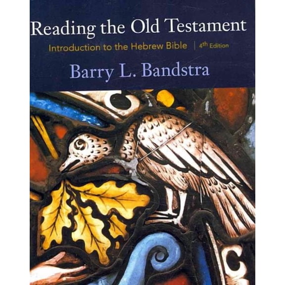 Reading the Old Testament: Introduction to the Hebrew Bible