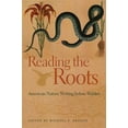 thumbnail image 1 of Reading the Roots: American Nature Writing Before Walden, (Paperback), 1 of 1