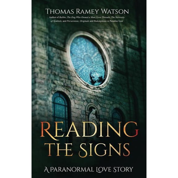 Reading the Signs: A Paranormal Love Story (Paperback)