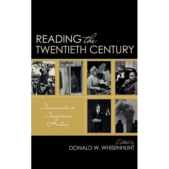 Reading the Twentieth Century: Documents in American History, (Hardcover)