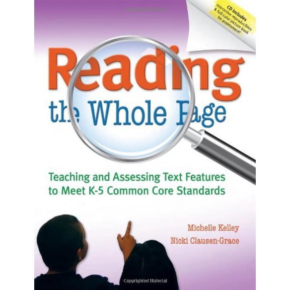 Pre-Owned Reading the Whole Page: Teaching and Assessing Text Features to Meet K-5 Common Core Standards (Paperback) 1936700557 9781936700554