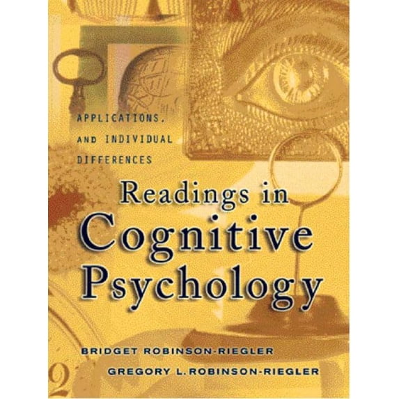 Pre-Owned Readings in Cognitive Psychology: Applications, Connections, and Individual Differences (Paperback) 0205358675 9780205358670