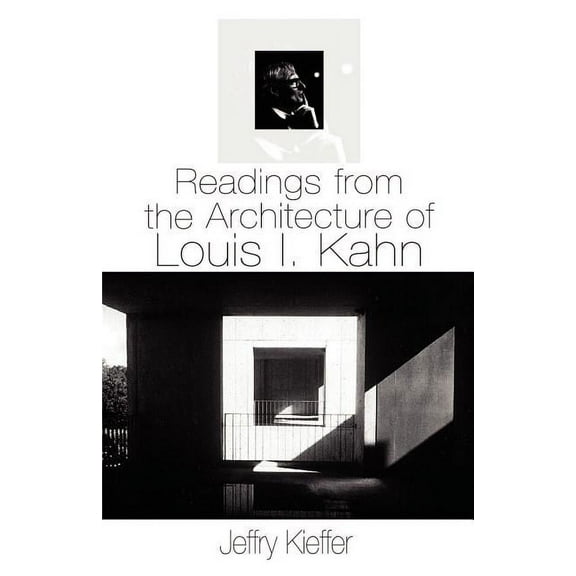 Readings from the Architecture of Louis I. Kahn, (Paperback)