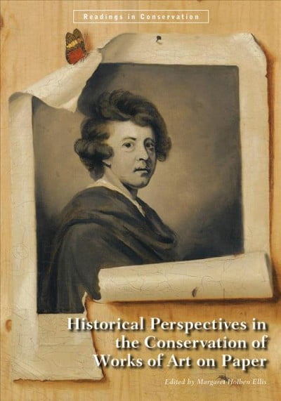 Readings in Conservation: Historical Perspectives in the Conservation of Works of Art on Paper (Paperback)