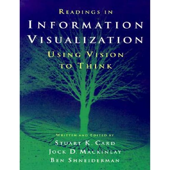 Pre-Owned Readings in Information Visualization: Using Vision to Think (Interactive Technologies), 9781558605336, 1558605339, Paperback, 1 edition