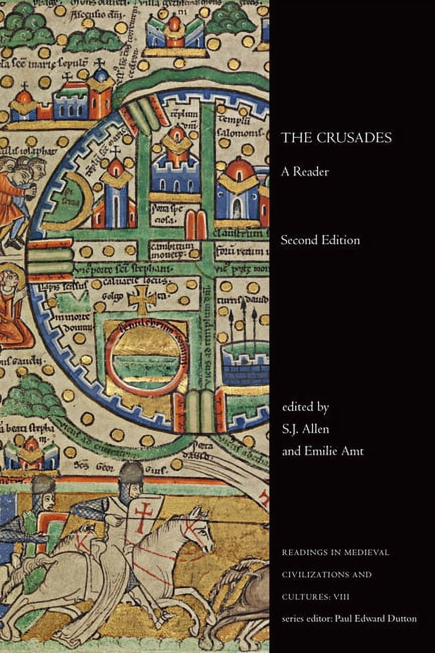 Readings in Medieval Civilizations and C The Crusades: A Reader, Second ...
