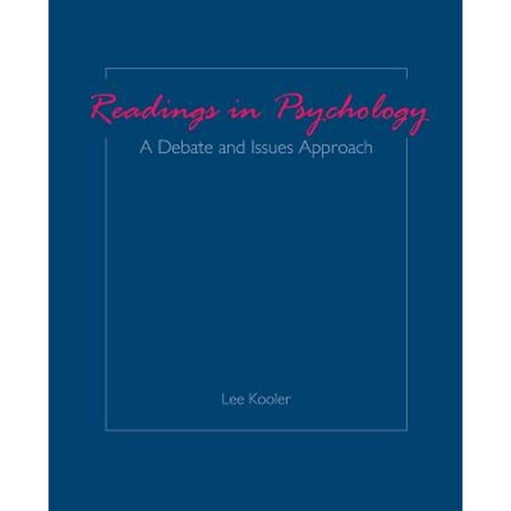 Pre-Owned Readings in Psychology: A Debate and Issues Approach (Paperback) 0757520162 9780757520167