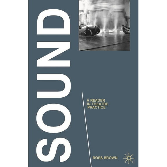 Readings in Theatre Practice Sound: A Reader in Theatre Practice, Book 15, (Paperback)