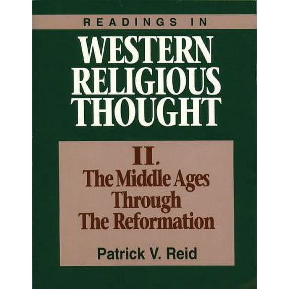 Pre-Owned Readings in Western Religious Thought: The Middle Ages Through the Reformation (Paperback) 0809135337 9780809135332