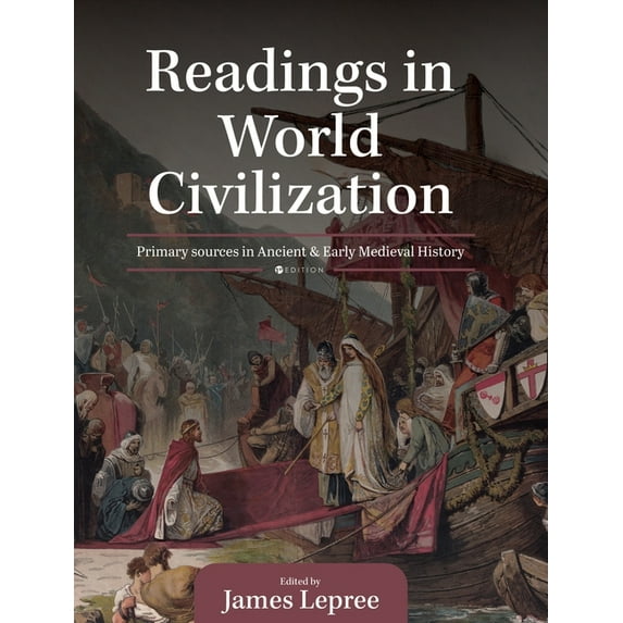 Readings in World Civilization: Primary Sources in Ancient and Early Medieval History (Hardcover)