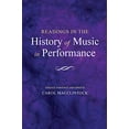 thumbnail image 1 of Pre-Owned Readings in the History of Music in Performance (Paperback) 025320285X 9780253202857, 1 of 1