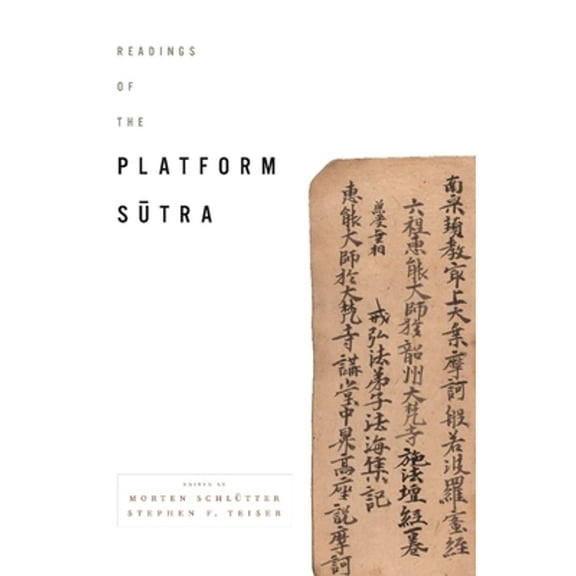 Pre-Owned Readings of the Platform Sutra (Hardcover) by Morten Schltter, Stephen Teiser