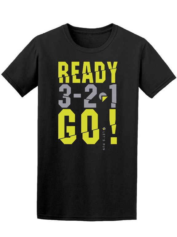 Ready 3 2 1 Go T-Shirt Men -Image by Shutterstock, Male Large