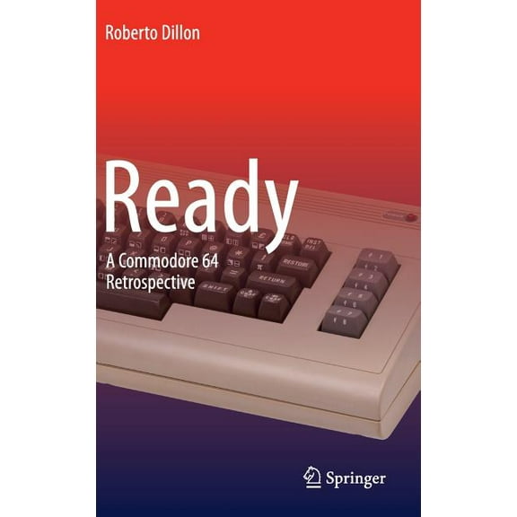 Ready: A Commodore 64 Retrospective, (Hardcover)