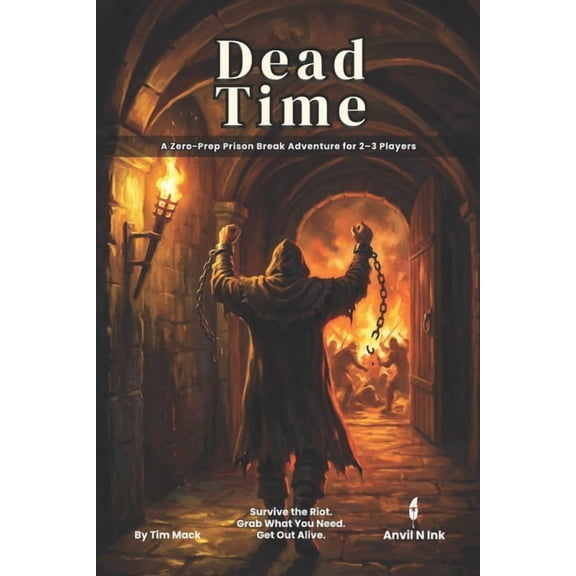 The Ready Adventure Dead Time A Zero-Prep Prison Break One-Shot for 2-3 Players: A D&D 5e Ready Adventure for Level 2-3 Characters, Book 28, (Paperback)