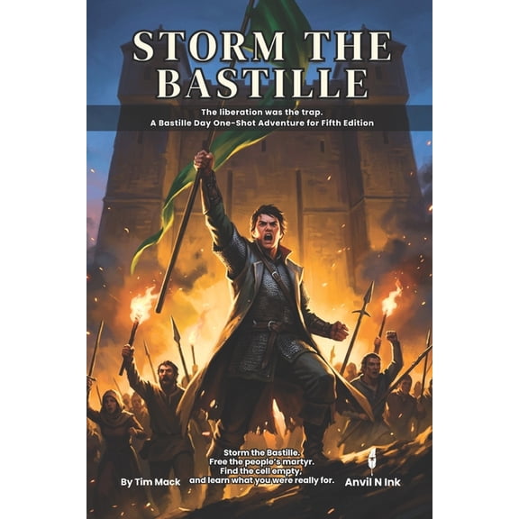 The Ready Adventure Storm the Bastille: A 5e One-Shot Adventure for Small Groups: Storm a Tyrant's Fortress to Free a Famous Prisoner Game M, Book 60, (Paperback)