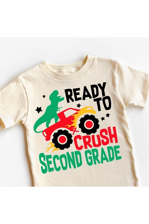 Ready To Crush Second Grade Kids Shirt, Dinosaur Kindergarten Toddler Tee, Monster Truck School Kids Shirt TODDLER SHORT SLEEVE TEE BELLA CANVAS 3001T