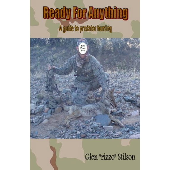 Pre-Owned Ready For Anything: A guide to predator hunting Paperback