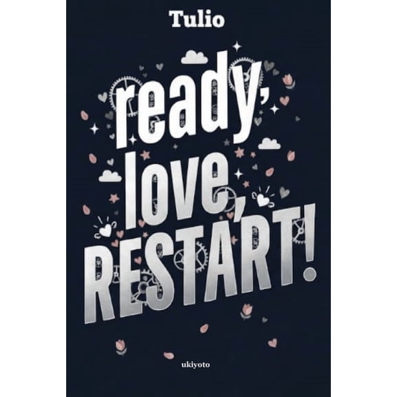 Ready, Love, Restart! Boys' Love Story, (Paperback)