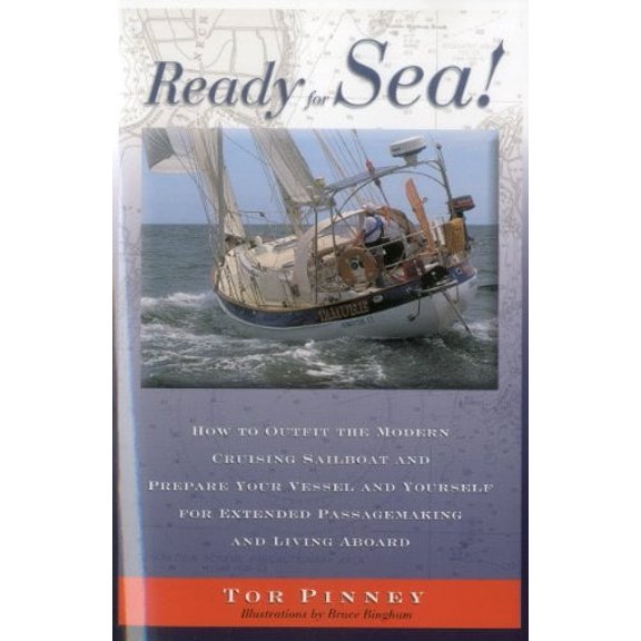Pre-Owned Ready for Sea!: How to Outfit the Modern Cruising Sailboat and Prepare Your Vessel and Yourself for Extended Passage-Making and Living (Paperback) 1574091441 9781574091441