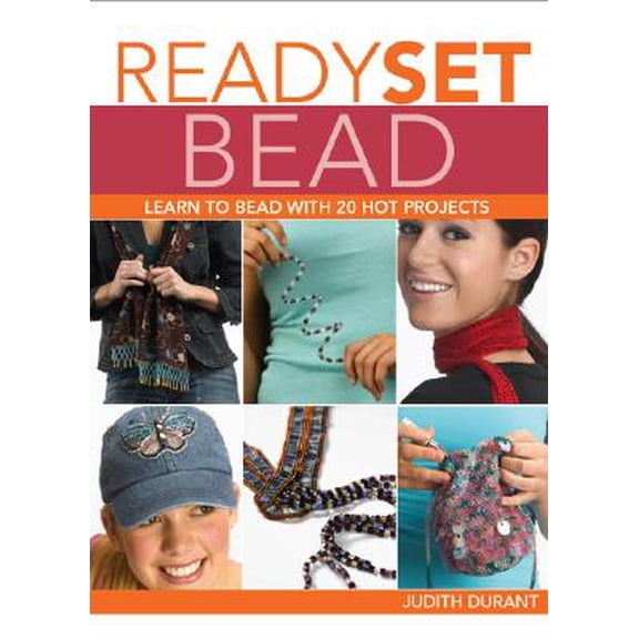 Pre-Owned Ready, Set, Bead: Learn to Bead With 20 Hot Projects (Spiral-bound) 1589233115 9781589233119