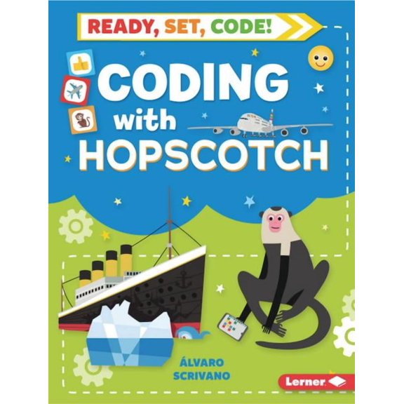 Ready, Set, Code!: Coding with Hopscotch (Paperback)