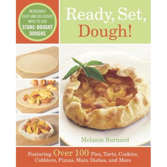 Pre-Owned Ready, Set, Dough!: Incredibly Easy and Delicious Ways to Use Store-Bought Doughs (Paperback) 0767914244 9780767914246