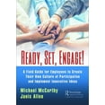 thumbnail image 1 of Ready? Set? Engage!: A Field Guide for Employees to Create Their Own Culture of Participation and Implement Innovative I, (Paperback), 1 of 1