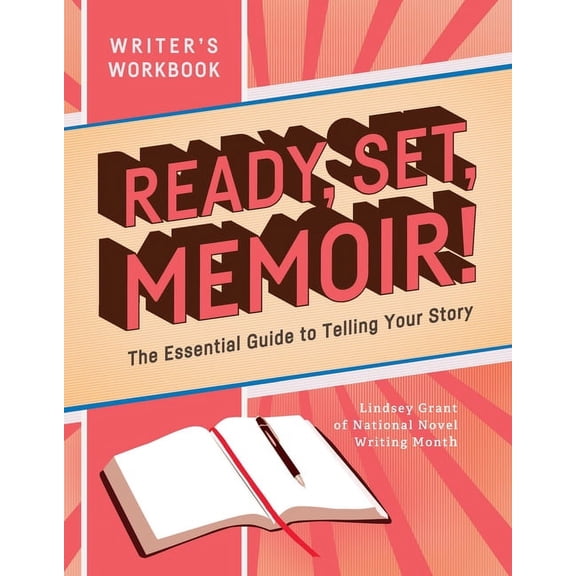 Ready, Set, Memoir!: The Essential Guide to Telling Your Story, (Hardcover)