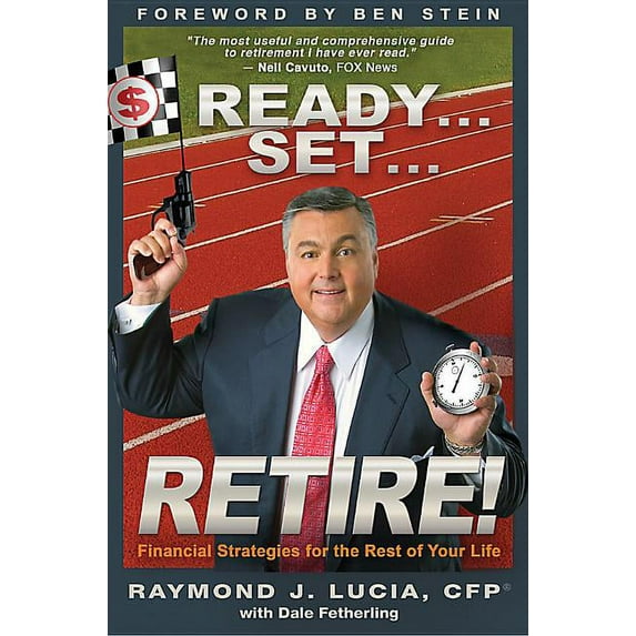 Ready...Set...Retire!: Financial Strategies for the Rest of Your Life, (Paperback)