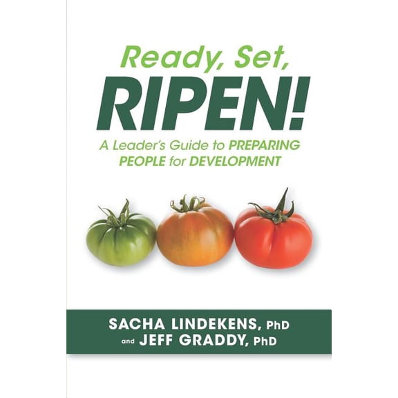 Ready, Set, Ripen! a Leader's Guide to Preparing People for Development, (Paperback)