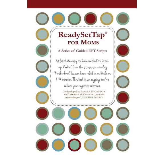 Ready Set Tap for Moms: A Series of Guided EFT Scripts (Paperback)