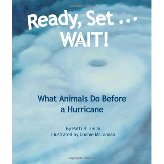 Pre-Owned Ready, Set . . . Wait! What Animals Do Before a Hurricane (Hardcover) 1607180723 9781607180722